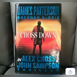 Cross Down First Edition Hardcover by James Patterson EUC